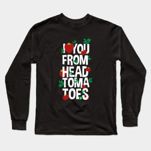 I you from head tomatoes Long Sleeve T-Shirt